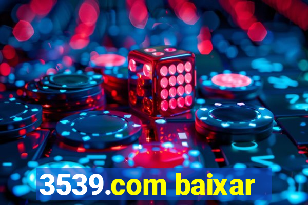 3539.com baixar